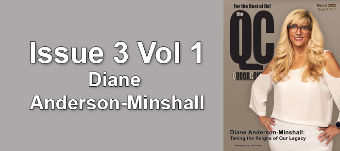 Issue 3 Vol 1 – Diane Anderson-Minshall: Taking the Reigns of Our Legacy