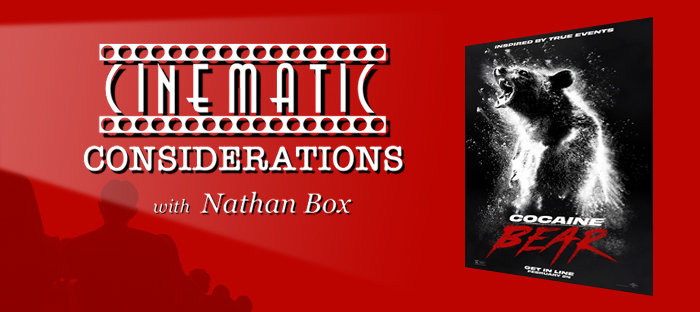 Cinematic Considerations –Cocaine Bear