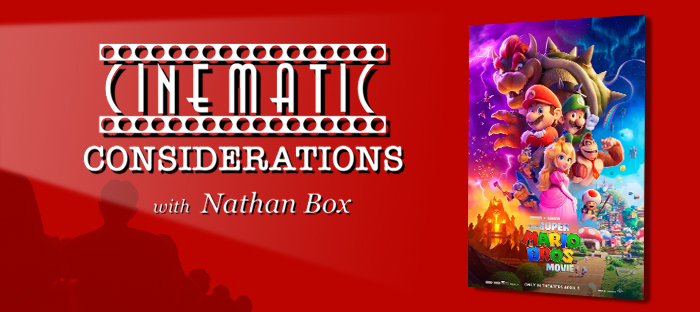 Cinematic Considerations : The Super Mario Bros. Movie