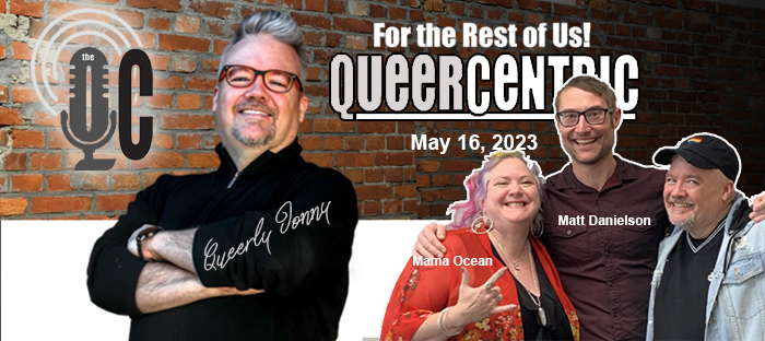 The QueerCentric EP 30: Healing Through Pride with Mama Ocean and Matt Danielson