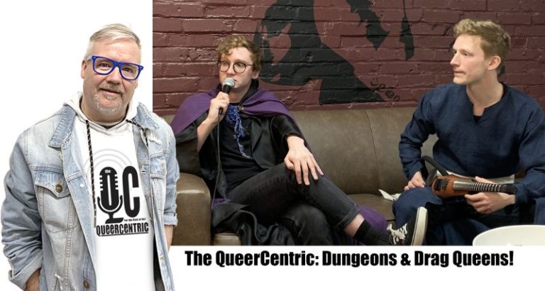 (VC)The QueerCentric: Dungeons & Drag Queens!