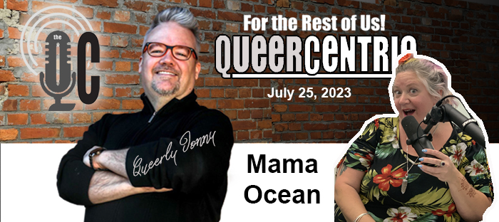 The QueerCentric EP 40:  Mama Ocean Talks Finding a Way that is True To You