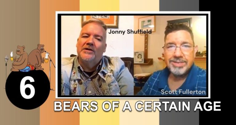Bears of a Certain Age: Episode 6 with Scott and Jonny