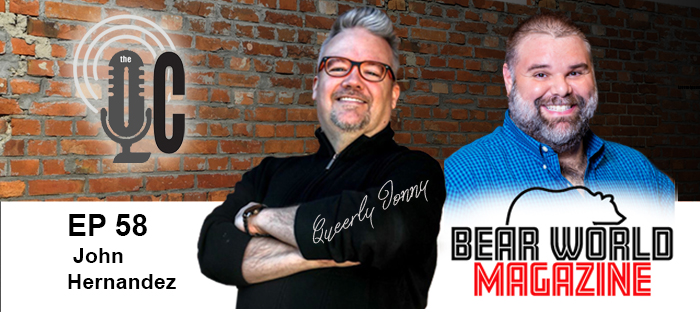 The QueerCentric EP 58: John Hernandez of Bear World Magazine